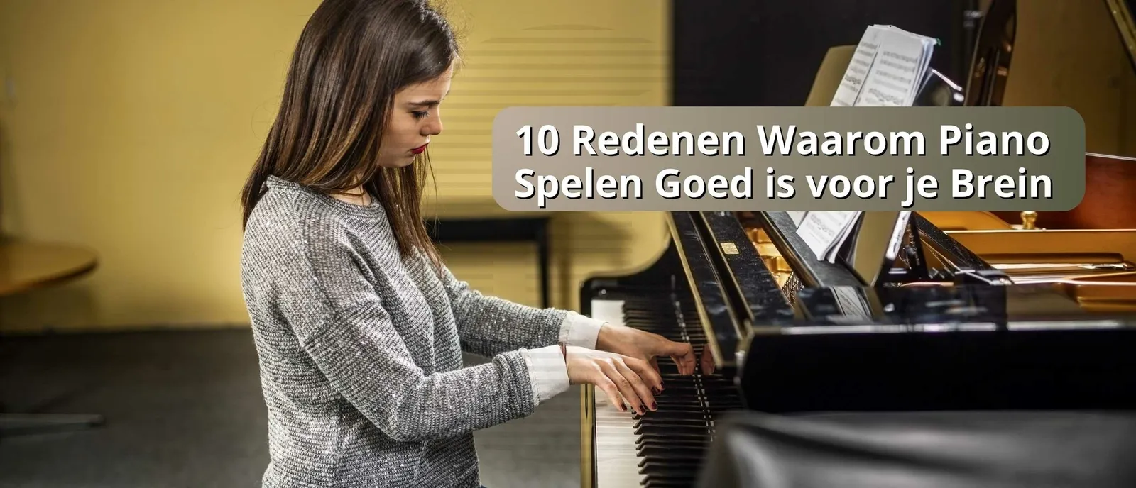 10 Redenen Waarom Pianospelen Goed is voor je Brein