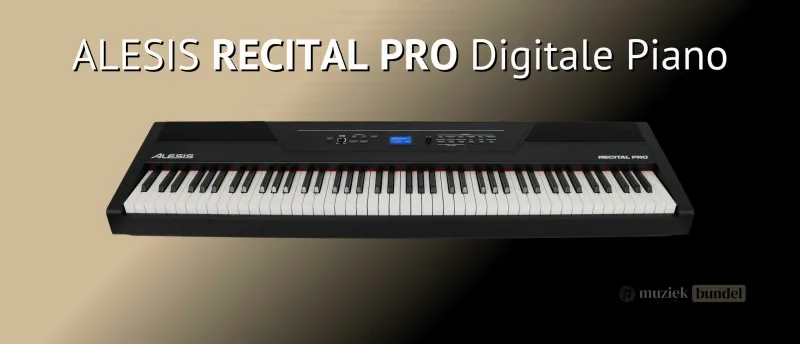 Alesis Recital Pro kwaliteit en functionaliteit voor beginners | Muziekbundel.nl Alesis Recital Pro digitale piano met kwaliteit en functionaliteit, ideaal voor beginnende pianisten.