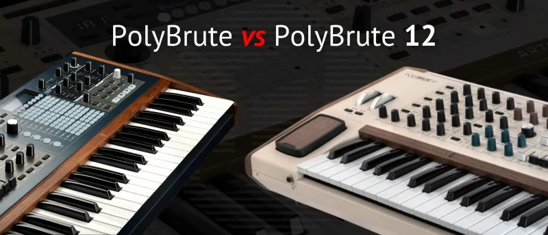 Arturia PolyBrute versus PolyBrute 12 Arturia PolyBrute versus PolyBrute 12
