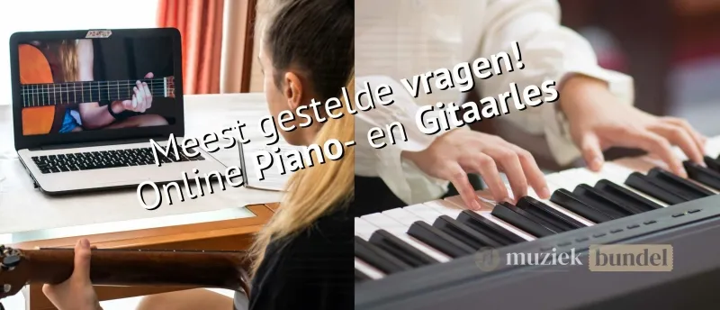 FAQ - Meest gestelde vragen Online Lessen voor Piano en Gitaar FAQ - Meest gestelde vragen Online Lessen voor Piano en Gitaar