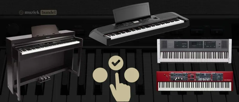 Kies de beste digitale piano die bij jou past | Muziekbundel ind de digitale piano die perfect bij jou past via Muziekbundel.nl