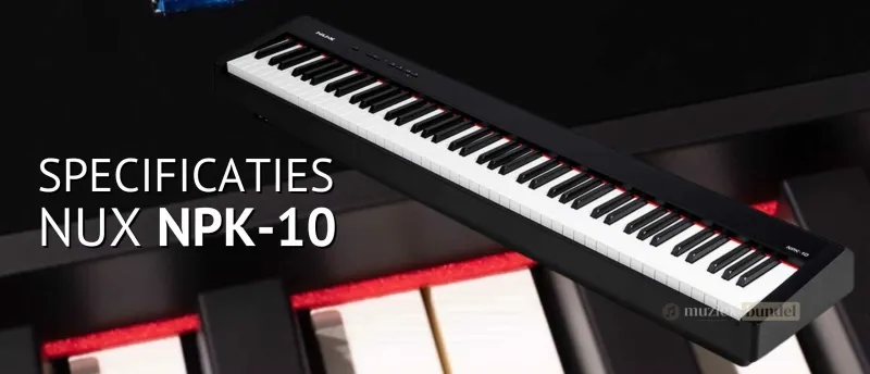 Specificaties NUX NPK-10 | Muziekbundel.nl Overzicht van de specificaties van de NUX NPK-10 digitale piano.