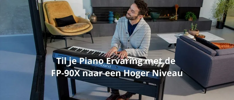 Til je piano ervaring met de FP-90X naar een hoger niveau Til je piano ervaring met de FP-90X naar een hoger niveau