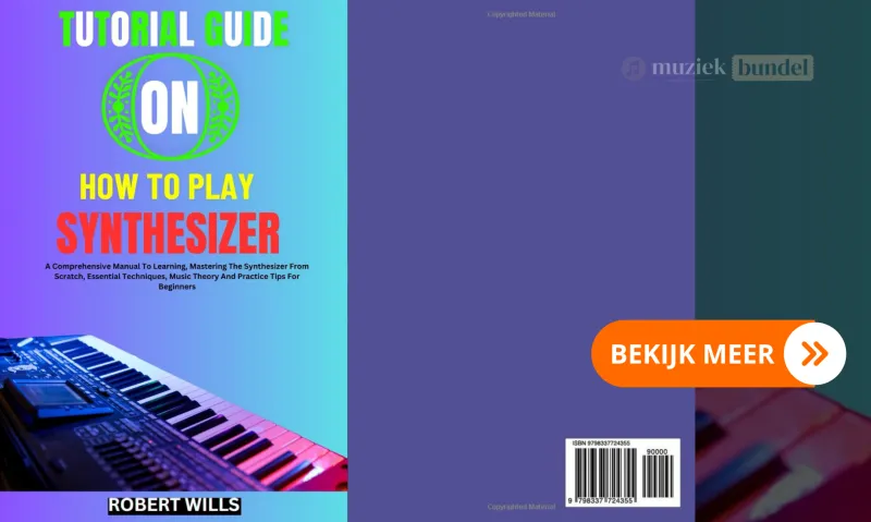 Tutorial Guide on How to Play Synthesizer - Leer Synthesizer Spelen van Beginner tot Expert | Muziekbundel.nl Comprehensive gids over het leren spelen van de synthesizer, inclusief technieken, muziektheorie en praktijkoefeningen voor beginners.