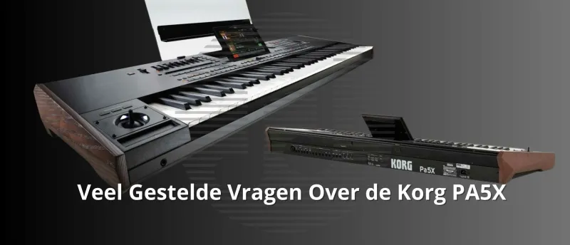 Veel gestelde vragen over de Korg PA5X Veel gestelde vragen over de Korg PA5X