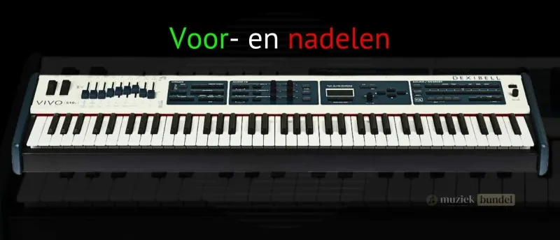 Voordelen en Nadelen van de Dexibell VIVO S10 | Muziekbundel.nl.jpg Een overzicht van de voor- en nadelen van de Dexibell VIVO S10 digitale piano, inclusief klankkwaliteit, functies en gebruiksgemak.