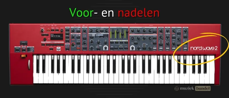 Ontdek de voor- en nadelen van de Nord Wave 2, een veelzijdige synthesizer met krachtige functies, maar ook enkele aandachtspunten.