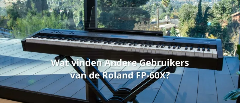 Wat vinden gebruikers van de Roland FP-60X? Reviews Wat vinden gebruikers van de Roland FP-60X? Reviews