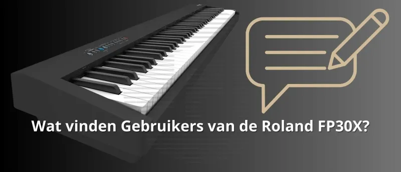 Wat vinden gebruikers van de Roland FP30X? Wat vinden gebruikers van de Roland FP30X?
