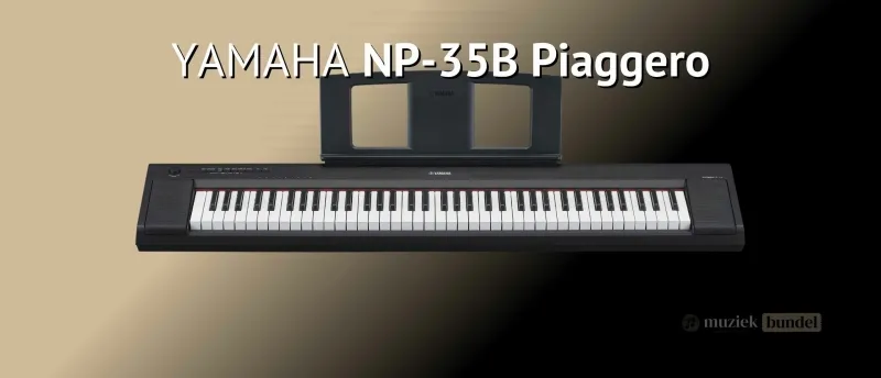 Yamaha NP 35B Piaggero Lichtgewicht en Toegankelijk | Muziekbundel Yamaha NP 35B Piaggero digitale piano lichtgewicht en ideaal voor beginners met hoogwaardige klanken.