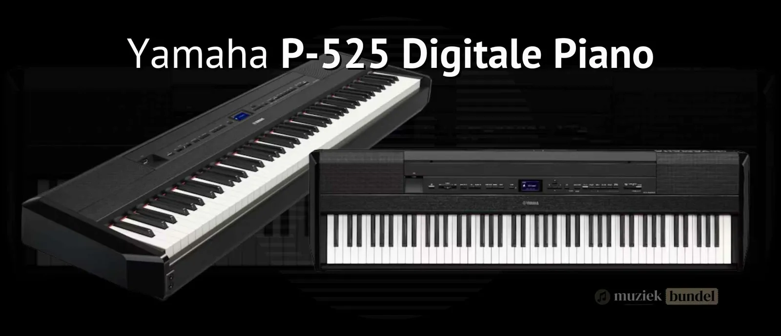 Yamaha P-525: De Ultieme Digitale Piano voor Beginners en Gevorderden