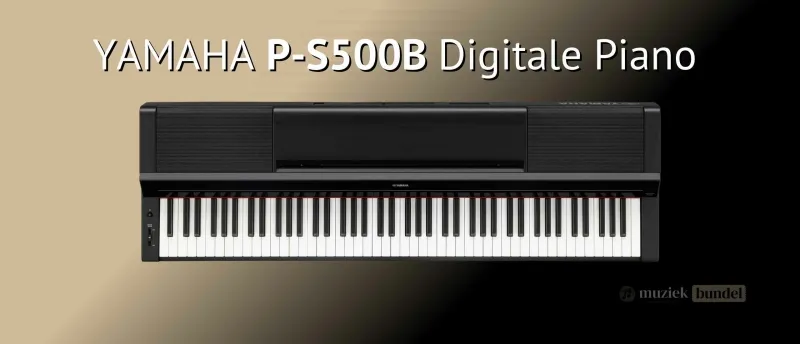 Yamaha P-S500B Slim innovatief en inspirerend Muziekbundel.nl Yamaha P-S500B digitale piano met slimme functies, innovatieve technologie en inspirerende klanken, ideaal voor pianisten van elk niveau.