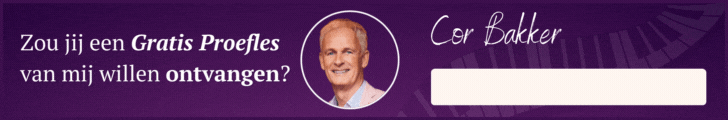 Zou jij een Gratis Proefles van de bekende tv-pianist Cor Bakker willen ontvangen? > Zou jij een Gratis Proefles van de bekende tv-pianist Cor Bakker willen ontvangen?
